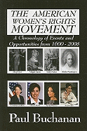 American Women's Rights Movement: A Chronology of Events and of Opportunities from 1600 to 2008