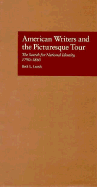 American Writers and the Picturesque Tour: The Search for National Identity, 1790-1860