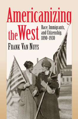 Americanizing the West - Van Nuys, Frank