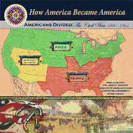 Americans Divided: The Civil War (1860-1865)