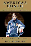 America's Coach: Life Lessons & Wisdom for Gold Medal Success; A Biographical Journey of the Late Hockey Icon Herb Brooks