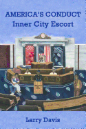 America's Conduct: Inner City Escort
