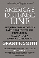 America's Defense Line: The Justice Department's Battle to Register the Israel Lobby as Agents of a Foreign Government