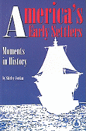 America's Early Settlers: Moments in History