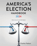 America's Election Handbook 2024: What to know for the 2024 Election