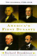 Americas First Dynasty: Adamses
