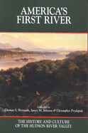 America's First River: The History and Culture of the Hudson River Valley