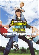 America's Funniest Home Videos: Guide to Parenting - Steve Hirsen