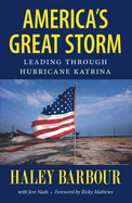 America's Great Storm: Leading Through Hurricane Katrina