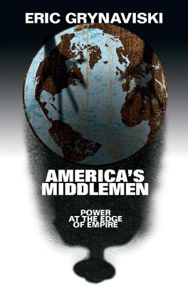 America's Middlemen - Grynaviski, Eric