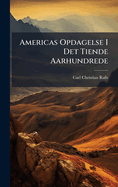 Americas Opdagelse I Det Tiende Aarhundrede
