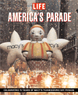 America's Parade: A Celebration of Macy's Thanksgiving Day Parade - Time-Life Books (Creator), and Scott, Willard (Foreword by)