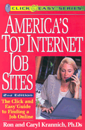 America's Top Internet Job Sites: The Click and Easy Guide to Finding a Job Online