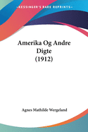 Amerika Og Andre Digte (1912)