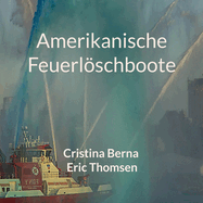 Amerikanische Feuerlschboote