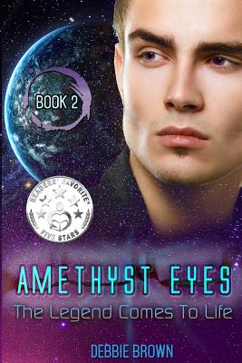 Amethyst Eyes: The Legend Come to Life - Brown, Debbie