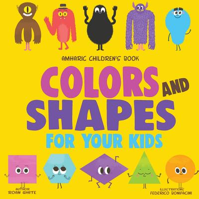 Amharic Children's Book: Colors and Shapes for Your Kids - White, Roan