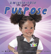 Amielle Rose: The Gift of Purpose