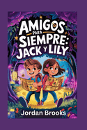 Amigos Para Siempre: Jack y Lily