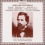 Amilcare Ponchielli: Elegia; Sinfonia Nos. 1 & 2; Scena Campestre; I Lituani; I Promessi Sposi; Gavotte Poudre