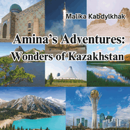 Amina's Adventures: Wonders of Kazakhstan