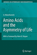 Amino Acids and the Asymmetry of Life: Caught in the Act of Formation