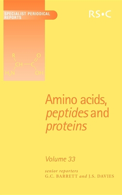 Amino Acids, Peptides and Proteins: Volume 33 - Elmore, Don T (Contributions by), and Barrett, G C (Editor), and Davies, J S (Editor)