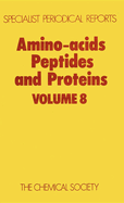 Amino Acids, Peptides and Proteins: Volume 8