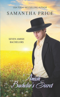 Amish Bachelor's Secret: Amish Romance - Price, Samantha