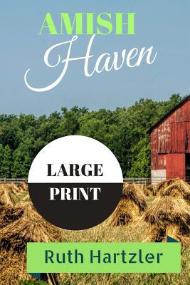 Amish Haven Large Print - Hartzler, Ruth