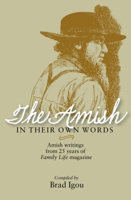Amish in Their Own Words - Igou, Brad (Editor)