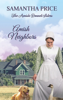 Amish Neighbors: Amish Romance - Price, Samantha