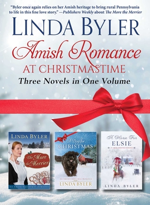 Amish Romance at Christmastime: Three Novels in One Volume - Byler, Linda