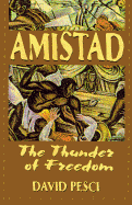 Amistad: The Thunder of Freedom