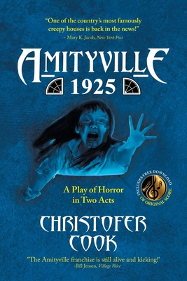 Amityville 1925: A Play of Horror in Two Acts - Cook, Christofer