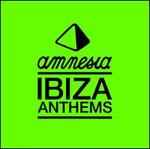 Amnesia Ibiza Anthems