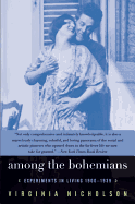 Among the Bohemians: Experiments in Living 1900-1939