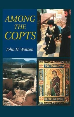 Among the Copts - Watson, John H