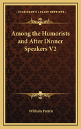 Among the Humorists and After Dinner Speakers V2