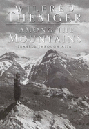 Among the Mountains: Travels in Asia
