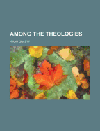 Among the Theologies