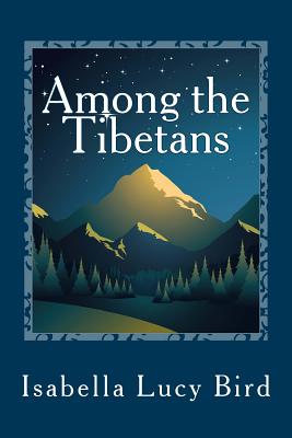 Among the Tibetans - Bird, Isabella Lucy