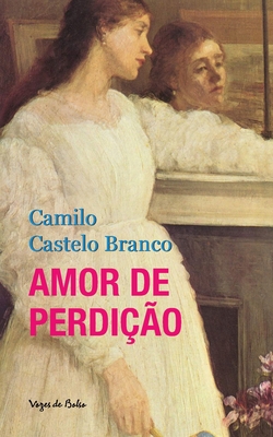 Amor de perdio (edio de bolso) - Branco, Camilo Castelo