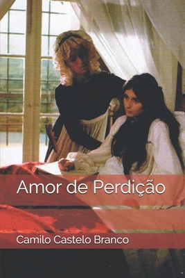 Amor de Perdicao - Castelo Branco, Camilo