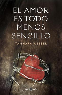 Amor Es Todo Menos Sencillo - Webber, Tammara