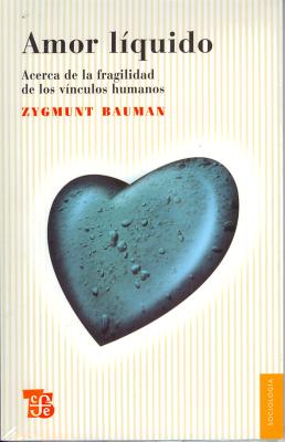 Amor Liquido.: Acerca de La Fragilidad de Los Vinculos Humanos - Bauman, Zygmunt, Professor, and Res'ndiz Nez, Daniel