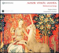 Amor Vincit Omnia - Ensemble A Chantar; Regina Kabis (soprano)