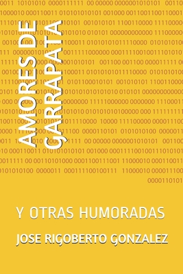 Amores de Garrapata: Y Otras Humoradas - Gonzalez, Jose Rigoberto