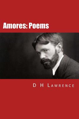 Amores: Poems - Jonson, Will (Editor), and Lawrence, D H