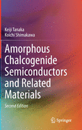 Amorphous Chalcogenide Semiconductors and Related Materials